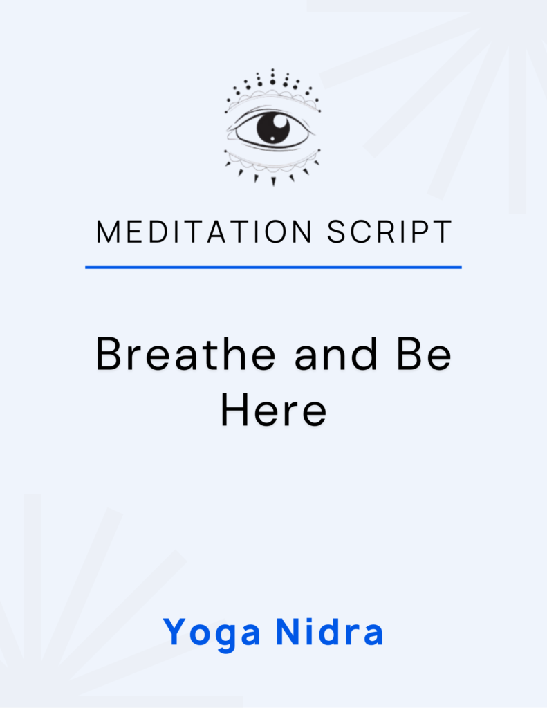 10 Minute Yoga Nidra Script PDF - Breathe and Be Here