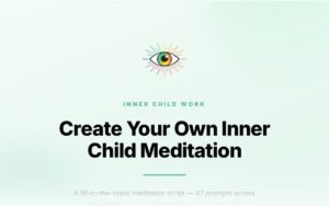 Create Your Own Inner Child Meditation